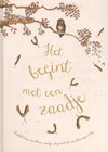 Het begint met een zaadje