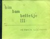 Bim Bam Belletje III