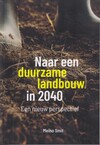 Naar een duurzame landbouw in 2040 (antiquariaat)