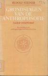 Grondslagen van de anthroposofie nader uitgewerkt(antiquariaat)