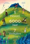 1 Heuvel - 6000 Jaar - 7 Verhalen