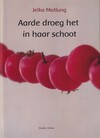 Aarde droeg het in haar schoot