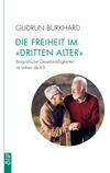 Die Freiheit im »Dritten Alter«