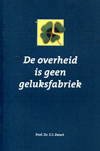 De overheid is geen geluksfabriek